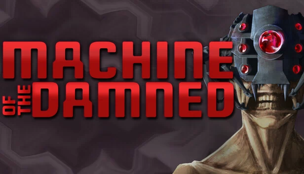 被诅咒者之机器（Machine Of The Damned） 游戏封面