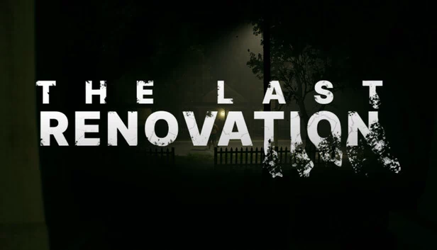 最后的翻新（The Last Renovation） 游戏封面
