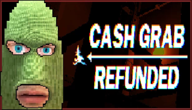 CashGrab: Refunded 游戏封面