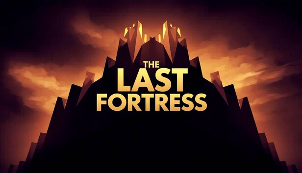最后的堡垒（The Last Fortress） 游戏封面