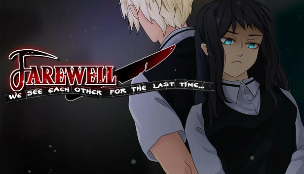Farewell, we see each other for the last time..... 游戏封面
