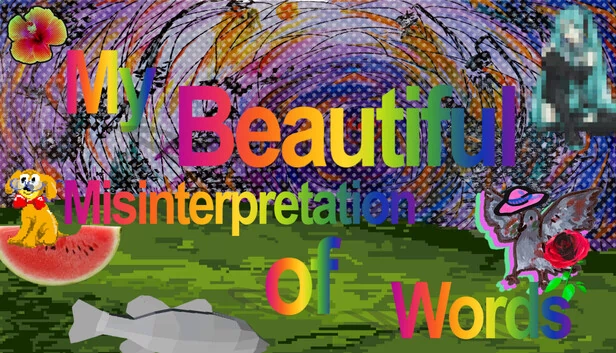 我对文字的美丽误解（My Beautiful Misinterpretation of Words） 游戏封面