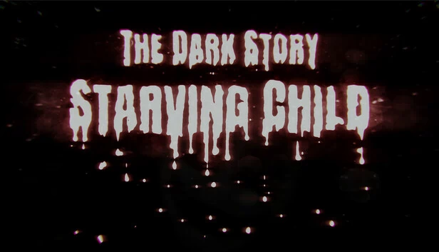 黑暗故事：饥饿的孩子（The Dark Story: Starving Child） 游戏封面