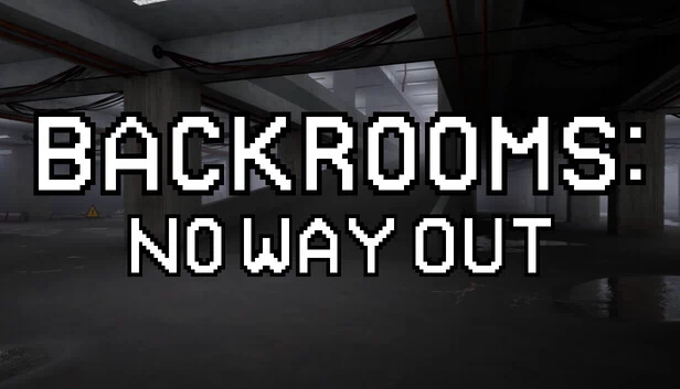 后室：无路可逃（Backrooms: No Way Out） 游戏封面