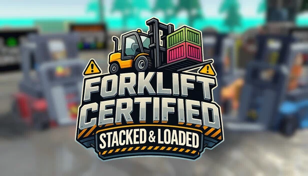 叉车认证：堆叠与装载（Forklift Certified : Stacked and Loaded） 游戏封面