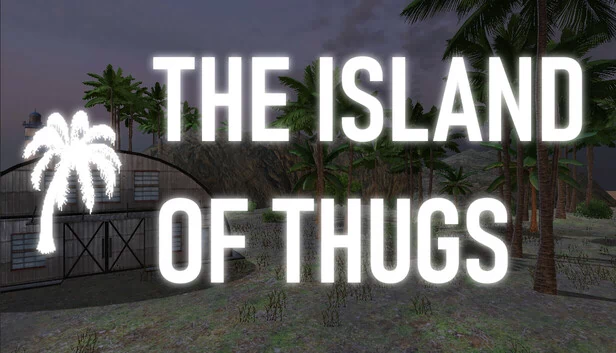 暴徒之岛（The Island of Thugs） 游戏封面