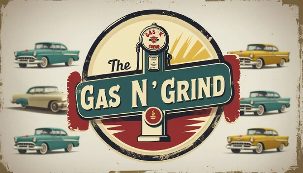 The Gas N' Grind（The Gas N’ Grind） 游戏封面