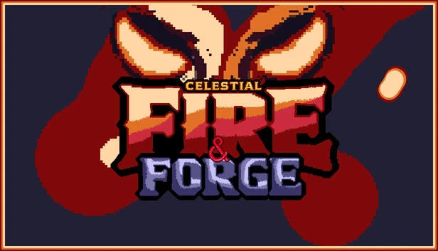 天界：火与锻造（CELESTIAL: FIRE & FORGE） 游戏封面