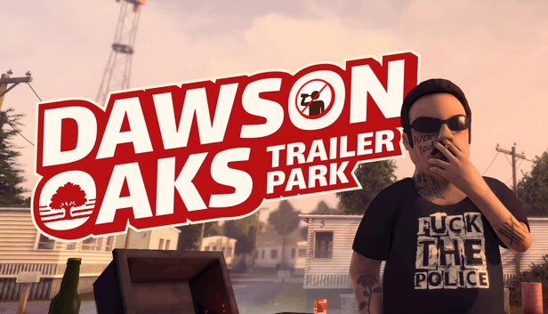 道森橡树拖车公园（Dawson Oaks Trailer Park） 游戏封面