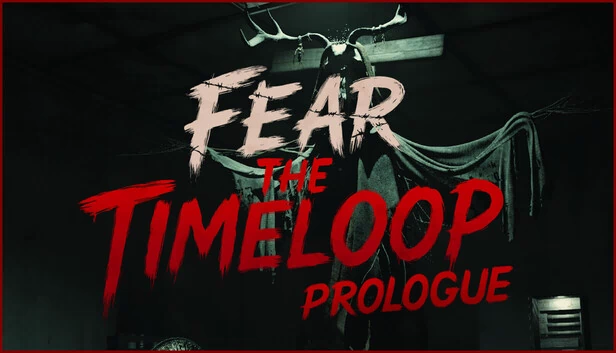 恐惧时间循环 - 序章（Fear the Timeloop - Prologue） 游戏封面