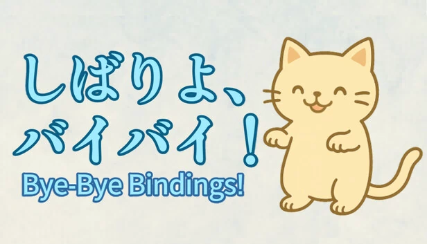 再见绑定！（Bye-Bye Bindings!） 游戏封面