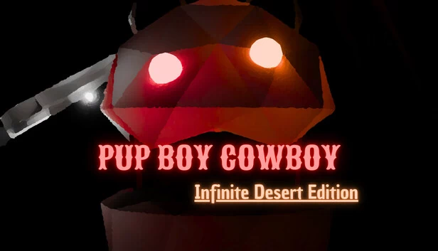 PUP BOY COWBOY：无限沙漠版（PUP BOY COWBOY: Infinite Desert Edition） 游戏封面