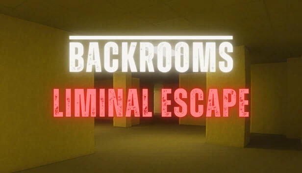 后室：阈限逃脱（BACKROOMS LIMINAL ESCAPE） 游戏封面