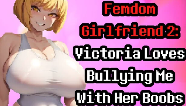 Femdom Girlfriend 2: Victoria Loves Teasing Me With Her Boobs 游戏封面