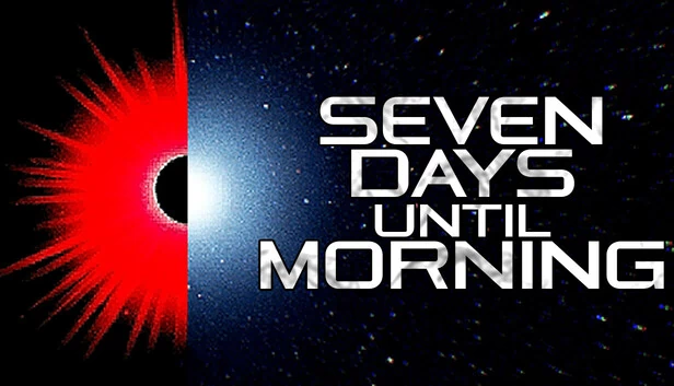 七日黎明（Seven Days Until Morning） 游戏封面