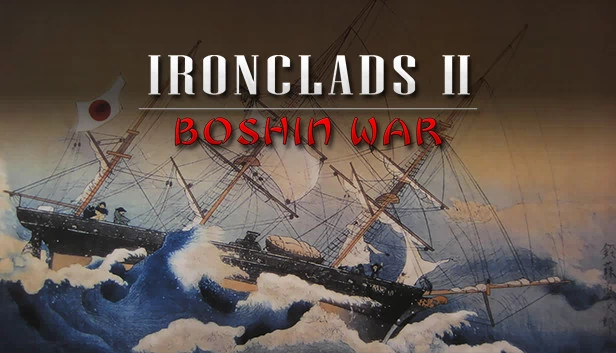 铁甲舰2：戊辰战争（Ironclads 2: Boshin War） 游戏封面