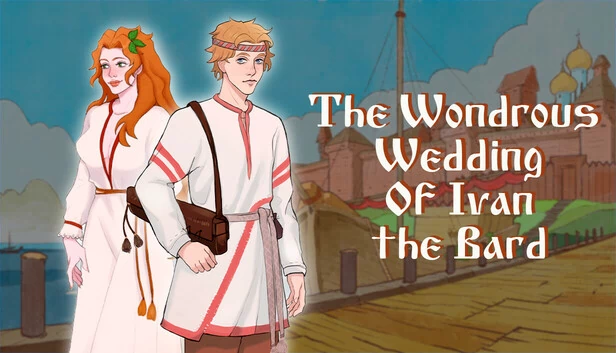吟游诗人伊万的奇妙婚礼（The Wondrous Wedding of Ivan the Bard） 游戏封面