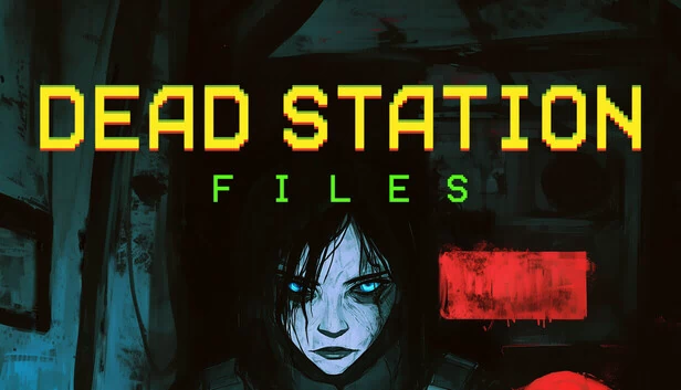 死亡车站档案（Dead Station Files） 游戏封面