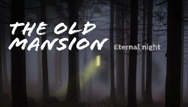 旧宅：永夜（The old mansion: Eternal night） 游戏封面