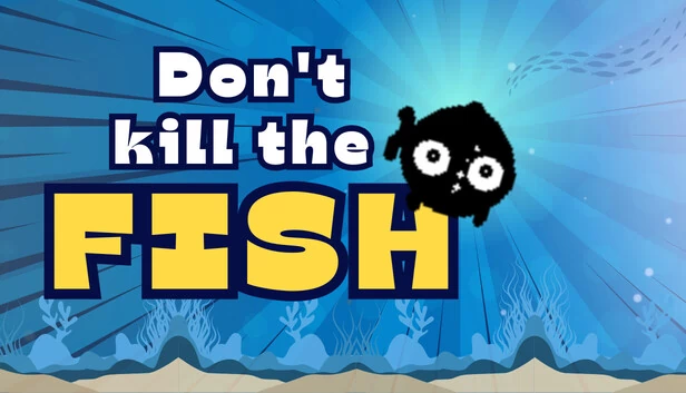 别杀鱼（Don't kill the fish） 游戏封面