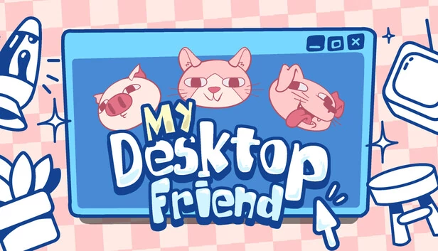 我的桌面好友（My Desktop Friend） 游戏封面