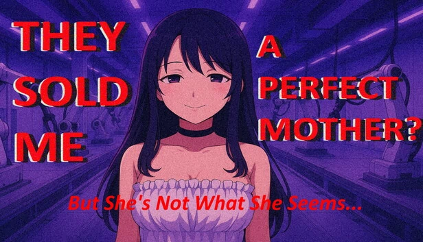 他们卖给我一个完美母亲，但她并非表面那样（They Sold Me a Perfect Mother, But She's Not What She Seems） 游戏封面