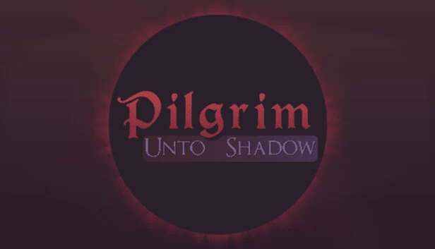 朝圣者：影之彼岸（Pilgrim: Unto Shadow） 游戏封面