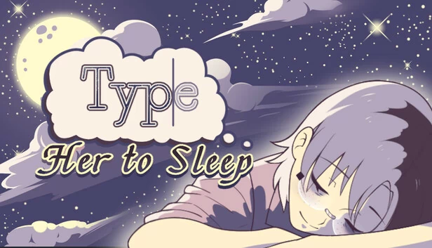 打字哄她入睡（Type Her to Sleep） 游戏封面