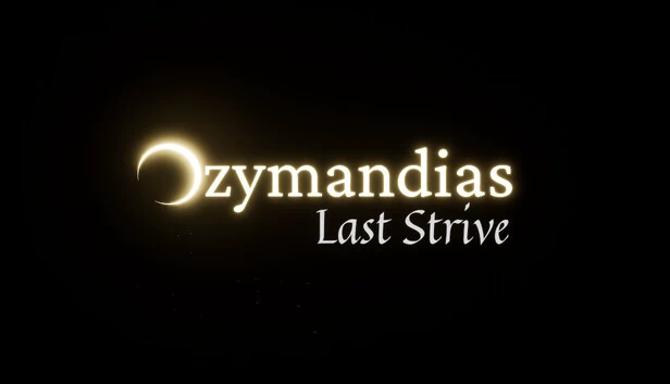 奥兹曼迪亚斯：最后的抗争（Ozymandias: Last Strive） 游戏封面