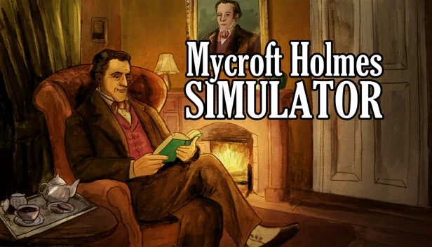 迈克罗夫特·福尔摩斯模拟器(Mycroft Holmes Simulator) 游戏封面