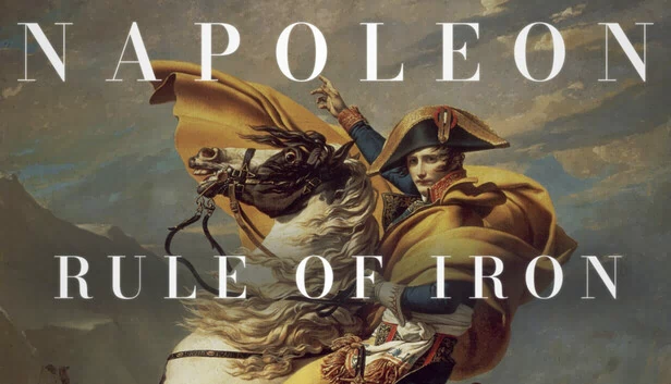 拿破仑：铁腕统治（NAPOLEON: RULE OF IRON） 游戏封面