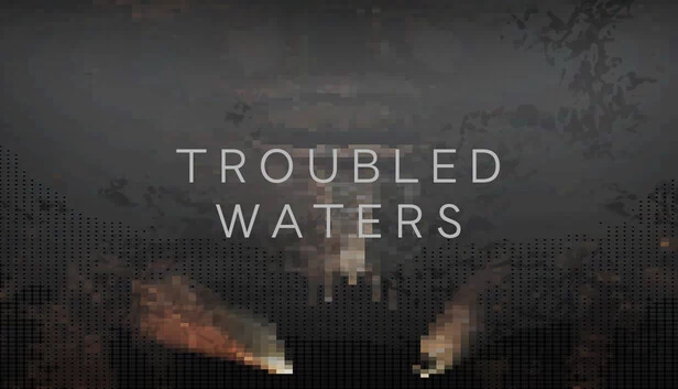 Troubled Waters 游戏封面