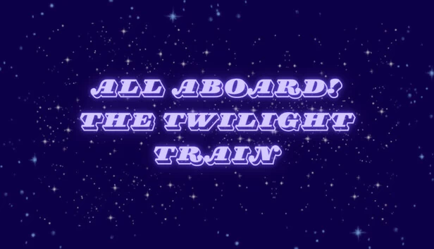 全员上车！暮光列车（All Aboard! The Twilight Train） 游戏封面