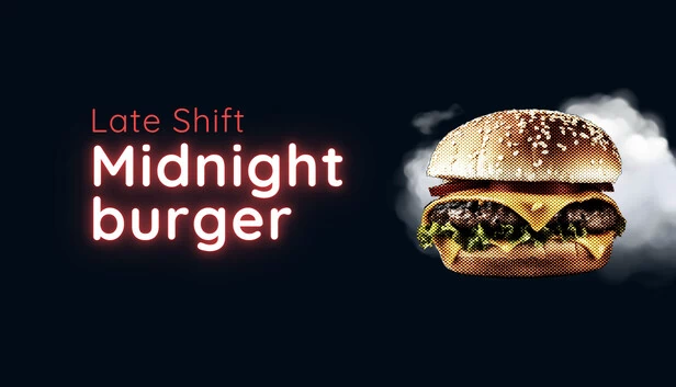 Late Shift - Midnight Burger 游戏封面