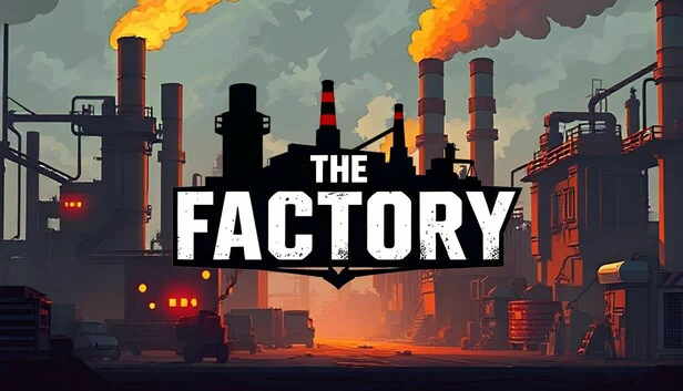 The Factory 游戏封面