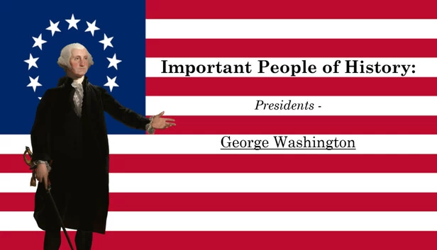 历史重要人物：总统 - 乔治·华盛顿（Important People of History: Presidents - George Washington） 游戏封面