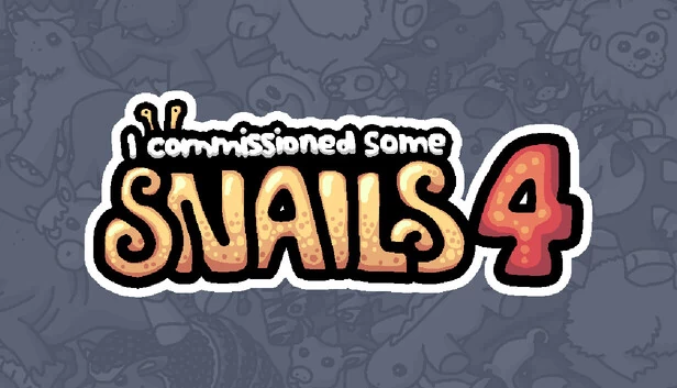 我雇了些蜗牛 4(I commissioned some snails 4) 游戏封面
