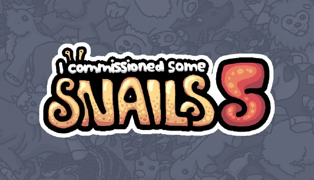 我委托了一些蜗牛 5（I commissioned some snails 5） 游戏封面