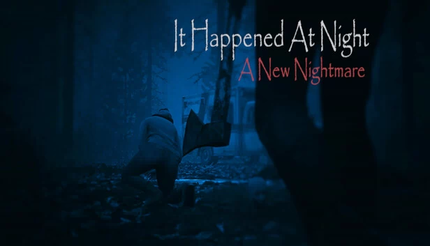 It Happened At Night - A New Nightmare 游戏封面