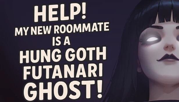 救命！我的新室友是个饥渴的哥特双性幽灵！（HELP! My New Roommate is a Hung Goth Futanari Ghost !） 游戏封面