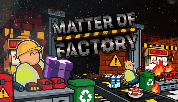 工厂事务：垃圾与混乱（Matter of Factory: Junk & Chaos） 游戏封面