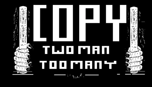 Copy: 两人太多（Copy: Two Man Too Many） 游戏封面
