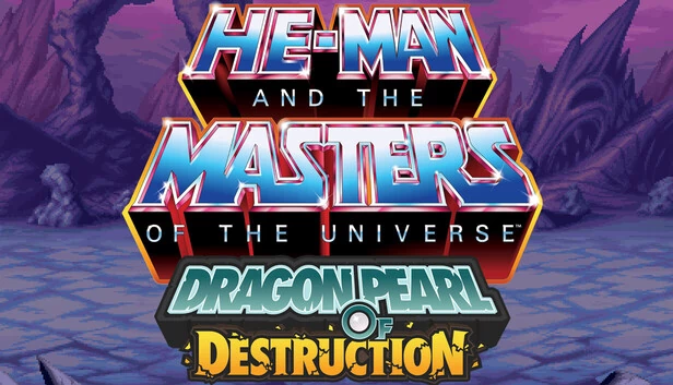 希曼与宇宙大师™：毁灭之龙珠（He-Man and the Masters of the Universe™: Dragon Pearl of Destruction） 游戏封面