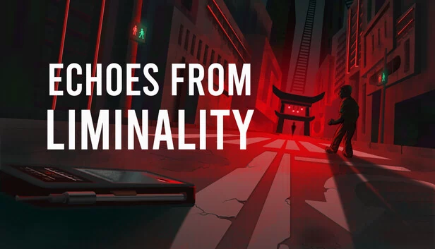来自阈限的回响（Echoes from Liminality） 游戏封面