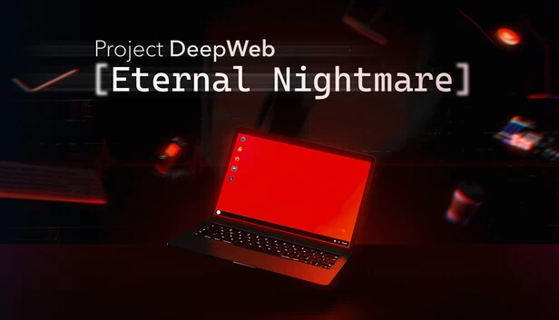Project DeepWeb: Eternal Nightmare 游戏封面