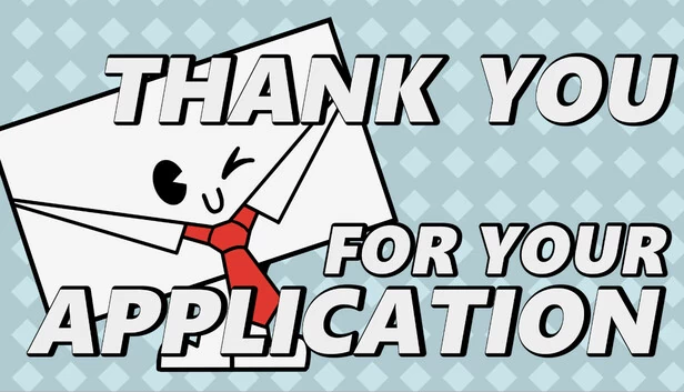 感谢您的申请！（Thank You For Your Application!） 游戏封面