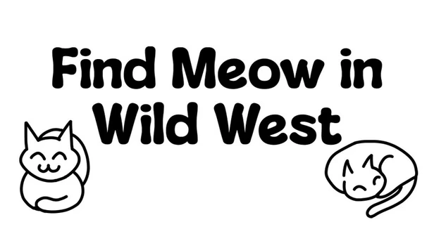 荒野大镖客：寻找喵星人（Find Meow in Wild West） 游戏封面