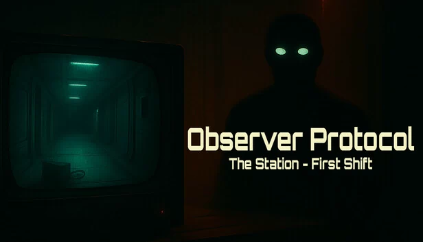 观察者协议：空间站 - 第一班（Observer Protocol: The Station - First Shift） 游戏封面