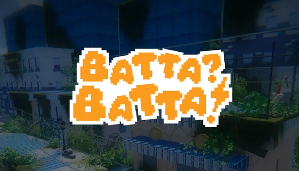 Batta? Batta! 游戏封面