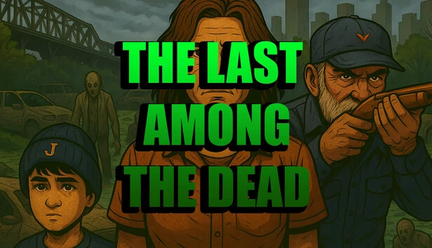 最后的幸存者(The Last Among The Dead) 游戏封面